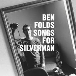 Ben Folds : Songs for Silverman